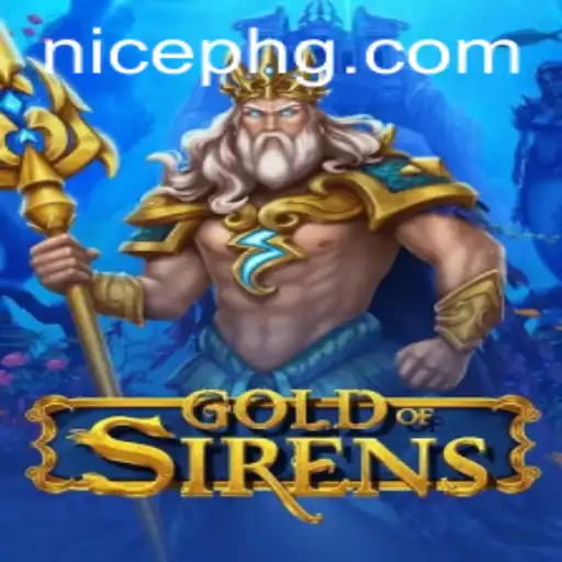 Discover the Captivating World of GoldofSirens: A New Adventure Awaits
